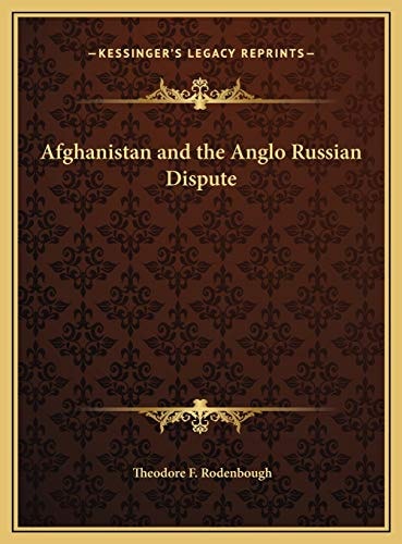 Afghanistan and the Anglo Russian Dispute