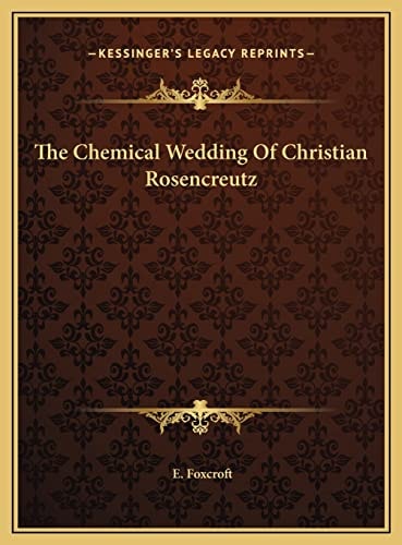 The Chemical Wedding Of Christian Rosencreutz