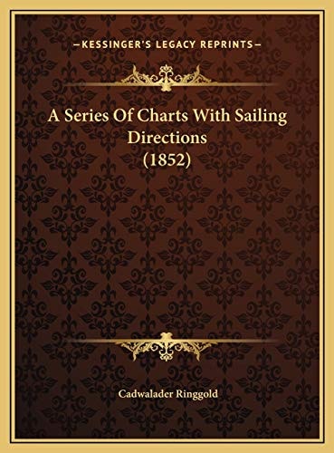 A Series Of Charts With Sailing Directions (1852)