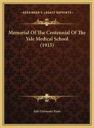 Memorial Of The Centennial Of The Yale Medical School (1915)