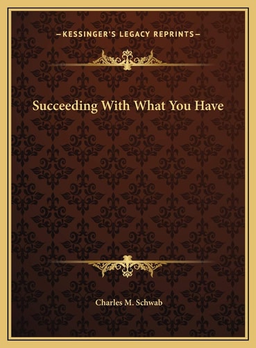 Succeeding With What You Have