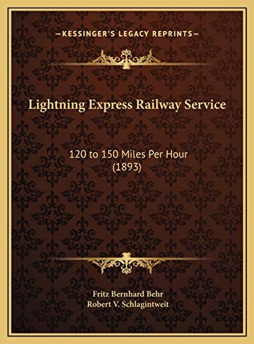 Lightning Express Railway Service: 120 to 150 Miles Per Hour (1893)