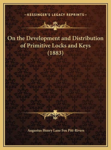 On the Development and Distribution of Primitive Locks and Keys (1883)