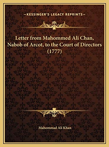 Letter from Mahommed Ali Chan, Nabob of Arcot, to the Court of Directors (1777)
