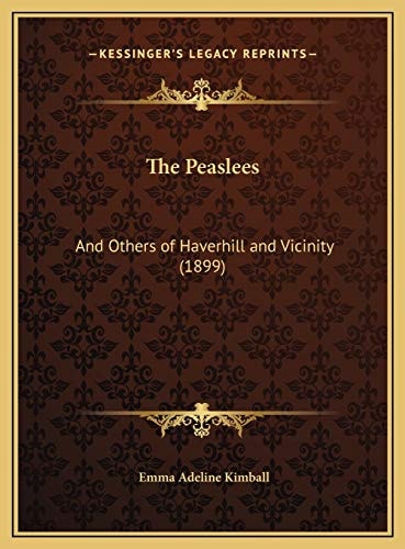 The Peaslees: And Others of Haverhill and Vicinity (1899)