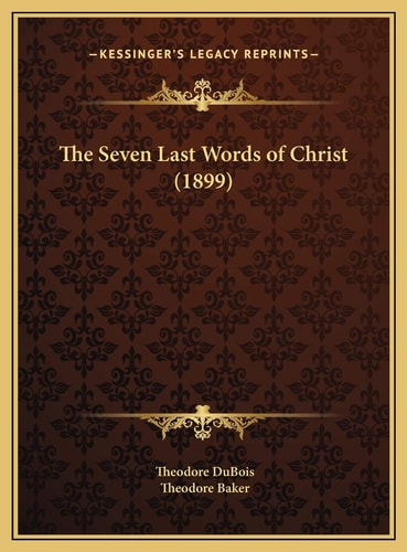 The Seven Last Words of Christ (1899)