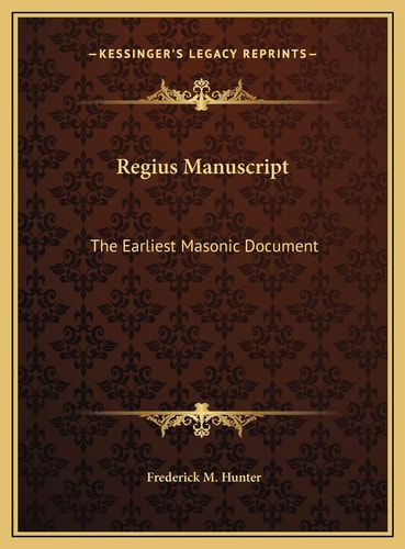 Regius Manuscript: The Earliest Masonic Document