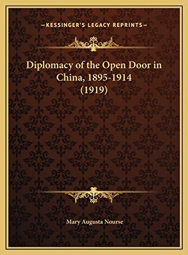Diplomacy of the Open Door in China, 1895-1914 (1919)