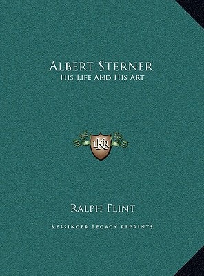 Albert Sterner: His Life And His Art