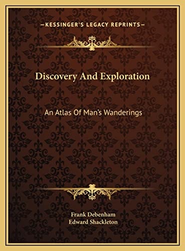 Discovery And Exploration: An Atlas Of Man's Wanderings