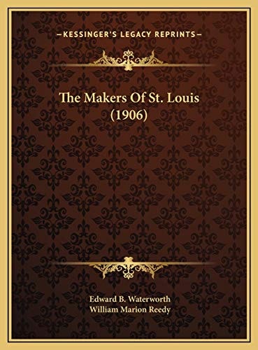 The Makers Of St. Louis (1906)