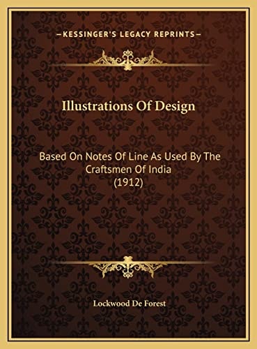 Illustrations Of Design: Based On Notes Of Line As Used By The Craftsmen Of India (1912)