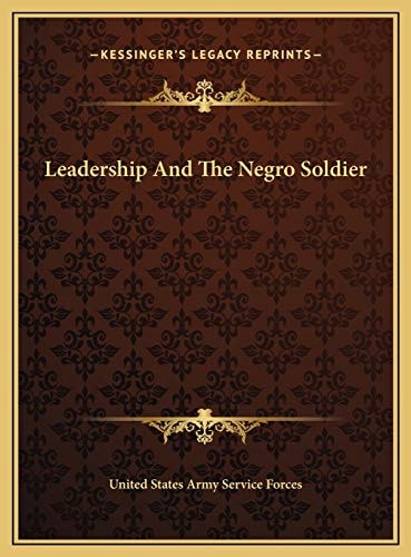 Leadership And The Negro Soldier