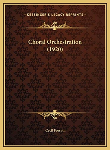 Choral Orchestration (1920)
