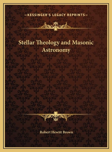 Stellar Theology and Masonic Astronomy