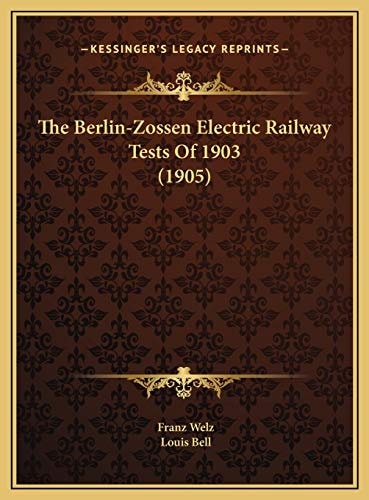 The Berlin-Zossen Electric Railway Tests Of 1903 (1905)