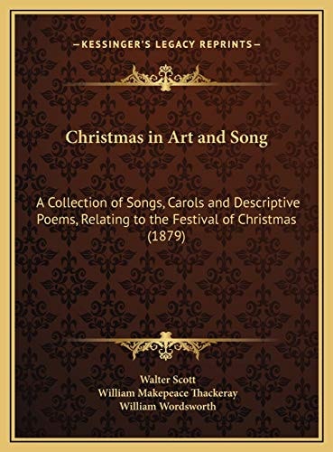 Christmas in Art and Song: A Collection of Songs, Carols and Descriptive Poems, Relating to the Festival of Christmas (1879)
