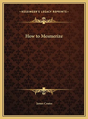 How to Mesmerize