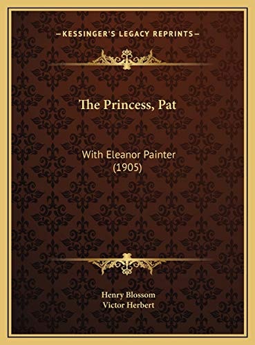 The Princess, Pat: With Eleanor Painter (1905)