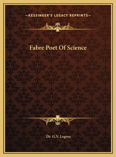 Fabre Poet Of Science