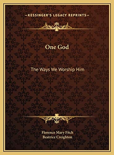 One God: The Ways We Worship Him