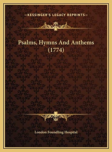 Psalms, Hymns And Anthems (1774)