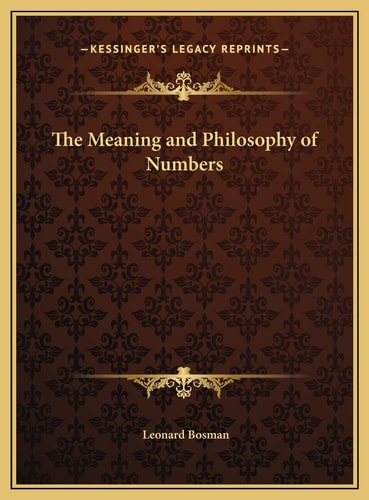 The Meaning and Philosophy of Numbers