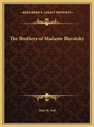 The Brothers of Madame Blavatsky