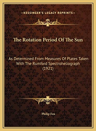 The Rotation Period Of The Sun: As Determined From Measures Of Plates Taken With The Rumford Spectroheliograph (1921)