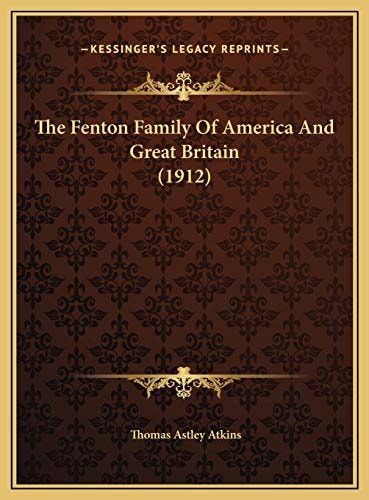 The Fenton Family Of America And Great Britain (1912)