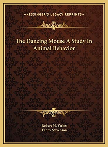 The Dancing Mouse A Study In Animal Behavior