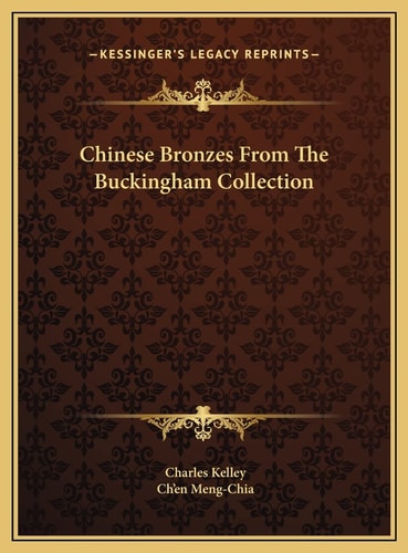 Chinese Bronzes From The Buckingham Collection