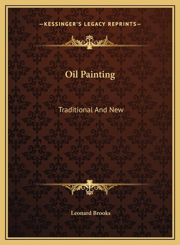 Oil Painting: Traditional And New