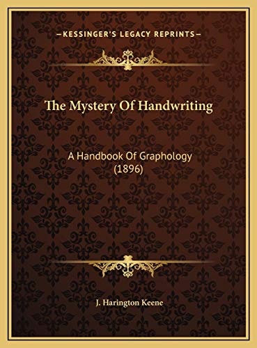 The Mystery Of Handwriting: A Handbook Of Graphology (1896)