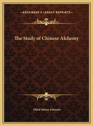 The Study of Chinese Alchemy