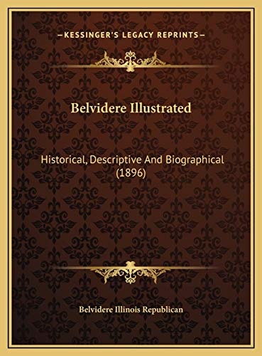 Belvidere Illustrated: Historical, Descriptive And Biographical (1896)