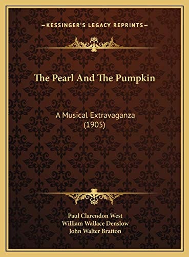 The Pearl And The Pumpkin: A Musical Extravaganza (1905)