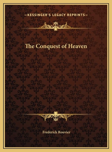 The Conquest of Heaven