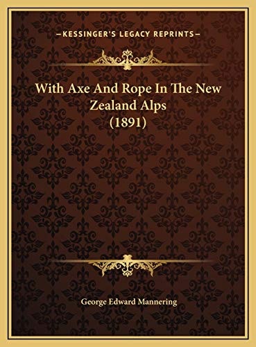 With Axe And Rope In The New Zealand Alps (1891)