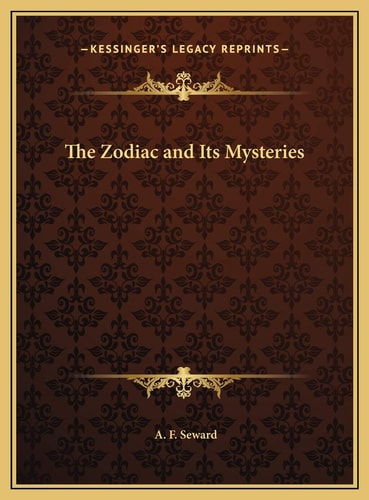 The Zodiac and Its Mysteries