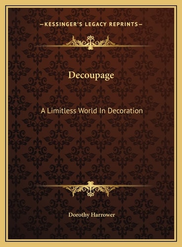 Decoupage: A Limitless World In Decoration