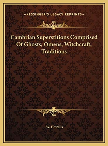 Cambrian Superstitions Comprised Of Ghosts, Omens, Witchcraft, Traditions