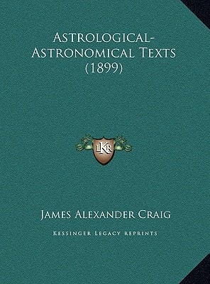 Astrological-Astronomical Texts (1899)