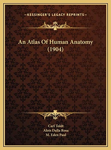 An Atlas Of Human Anatomy (1904)