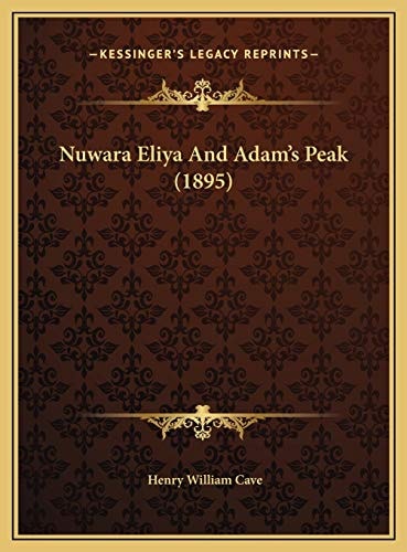 Nuwara Eliya And Adam's Peak (1895)