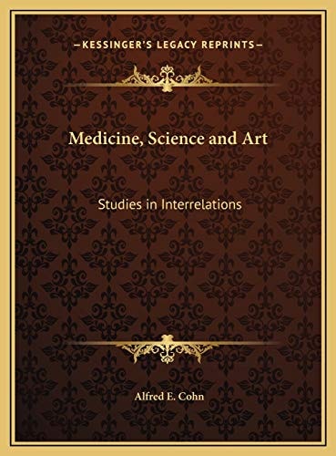 Medicine, Science and Art: Studies in Interrelations
