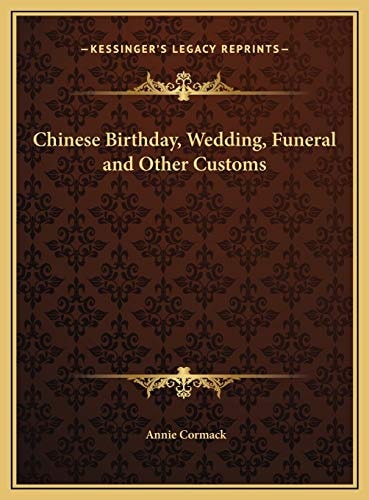 Chinese Birthday, Wedding, Funeral and Other Customs