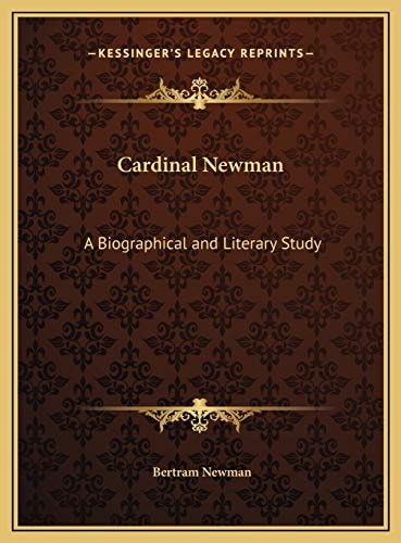 Cardinal Newman: A Biographical and Literary Study