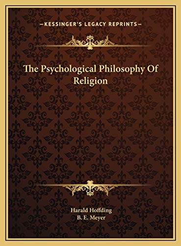 The Psychological Philosophy Of Religion