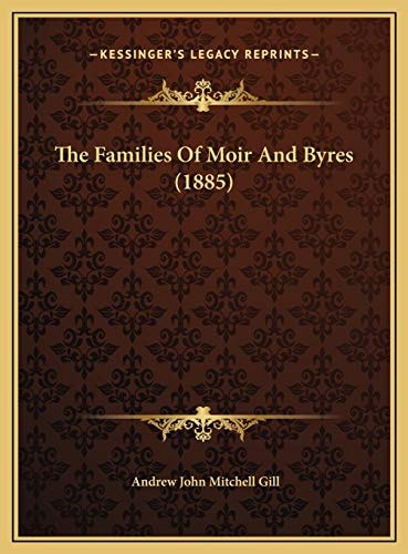 The Families Of Moir And Byres (1885)